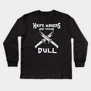 Knife Maker Cutler Knifemaker Knifemaking Gift Kids Long Sleeve T-Shirt